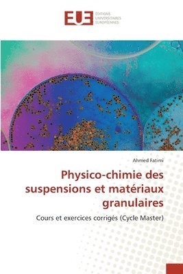 Physico-chimie des suspensions et matriaux granulaires 1