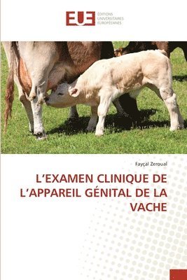 bokomslag L'Examen Clinique de l'Appareil Gnital de la Vache