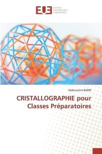 bokomslag CRISTALLOGRAPHIE pour Classes Prparatoires