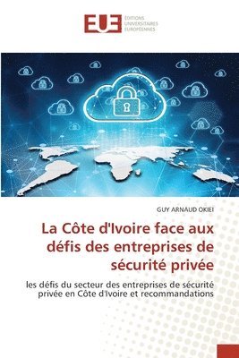 bokomslag La Cte d'Ivoire face aux dfis des entreprises de scurit prive