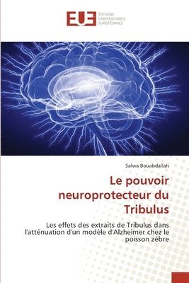 Le pouvoir neuroprotecteur du Tribulus 1