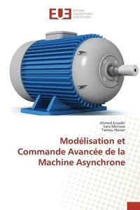 bokomslag Modlisation et Commande Avance de la Machine Asynchrone