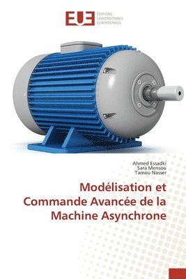 bokomslag Modlisation et Commande Avance de la Machine Asynchrone