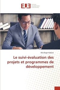 bokomslag Le suivi-valuation des projets et programmes de dveloppement