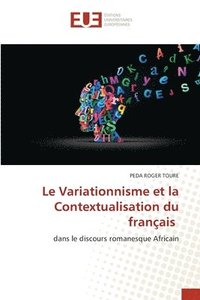 bokomslag Le Variationnisme et la Contextualisation du franais