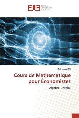 Cours de Mathmatique pour conomistes 1