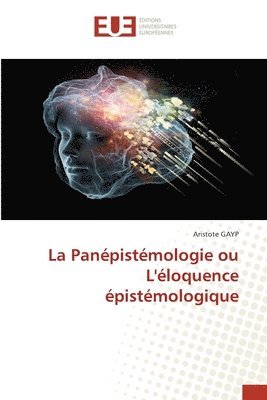 La Panpistmologie ou L'loquence pistmologique 1