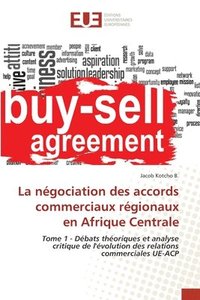 bokomslag La ngociation des accords commerciaux rgionaux en Afrique Centrale