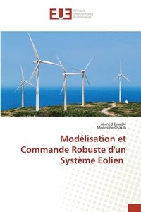 bokomslag Modlisation et Commande Robuste d'un Systme Eolien