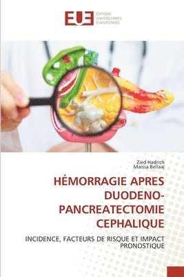 bokomslag Hmorragie Apres Duodeno-Pancreatectomie Cephalique