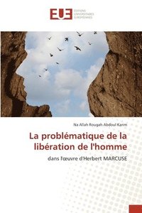 bokomslag La problmatique de la libration de l'homme