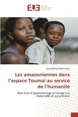 Les amazoniennes dans l'espace Touma au service de l'humanit 1