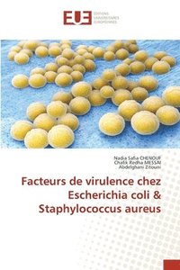 bokomslag Facteurs de virulence chez Escherichia coli & Staphylococcus aureus
