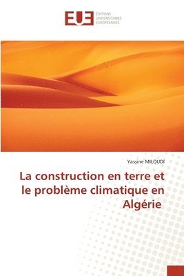 La construction en terre et le problme climatique en Algrie 1