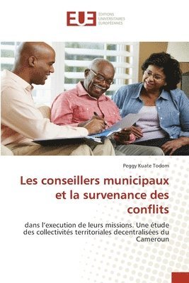 Les conseillers municipaux et la survenance des conflits 1