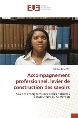 bokomslag Accompagnement professionnel, levier de construction des savoirs