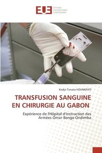 bokomslag Transfusion Sanguine En Chirurgie Au Gabon