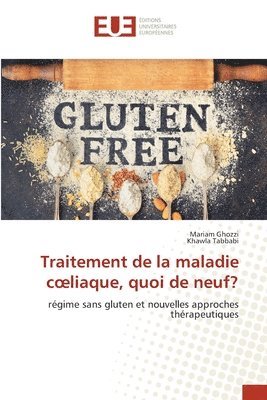 Traitement de la maladie coeliaque, quoi de neuf? 1