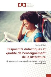 bokomslag Dispositifs didactiques et qualit de l'enseignement de la littrature