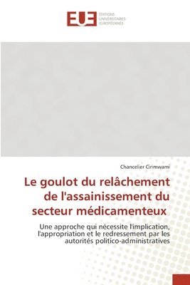 Le goulot du relchement de l'assainissement du secteur mdicamenteux 1