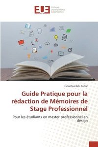 bokomslag Guide Pratique pour la rdaction de Mmoires de Stage Professionnel