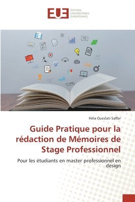 Guide Pratique pour la rdaction de Mmoires de Stage Professionnel 1