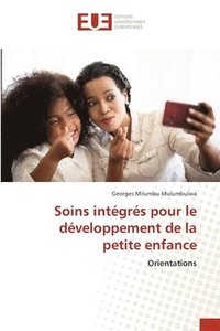 bokomslag Soins intgrs pour le dveloppement de la petite enfance