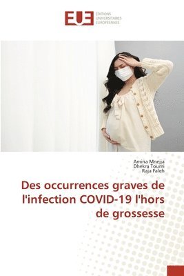 bokomslag Des occurrences graves de l'infection COVID-19 l'hors de grossesse