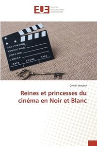 bokomslag Reines et princesses du cinéma en Noir et Blanc