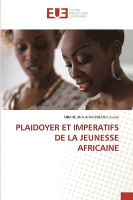 Plaidoyer Et Imperatifs de la Jeunesse Africaine 1