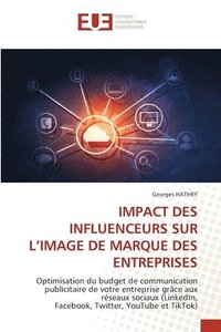 bokomslag Impact Des Influenceurs Sur l'Image de Marque Des Entreprises