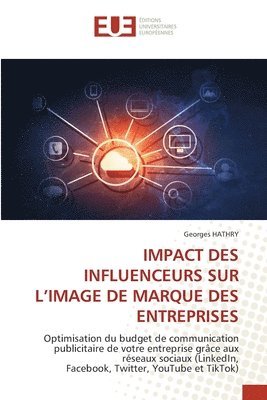 bokomslag Impact Des Influenceurs Sur l'Image de Marque Des Entreprises