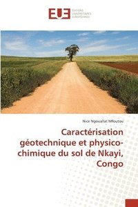 bokomslag Caractrisation gotechnique et physico-chimique du sol de Nkayi, Congo