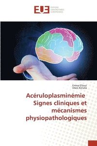 bokomslag Acruloplasminmie Signes cliniques et mcanismes physiopathologiques