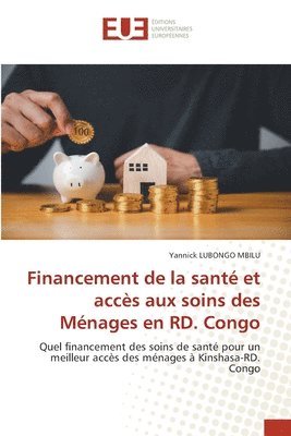 bokomslag Financement de la sant et accs aux soins des Mnages en RD. Congo