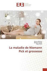 bokomslag La maladie de Niemann Pick et grossesse
