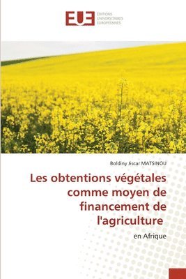 bokomslag Les obtentions vgtales comme moyen de financement de l'agriculture