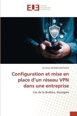 bokomslag Configuration et mise en place d'un rseau VPN dans une entreprise