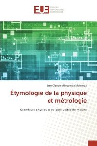 bokomslag Étymologie de la physique et métrologie