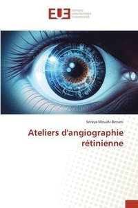 bokomslag Ateliers d'angiographie rtinienne