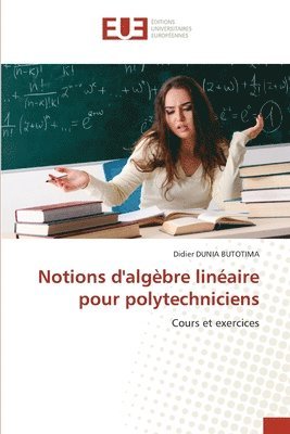 bokomslag Notions d'algbre linaire pour polytechniciens