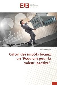 bokomslag Calcul des impts locaux un &quot;Requiem pour la valeur locative&quot;