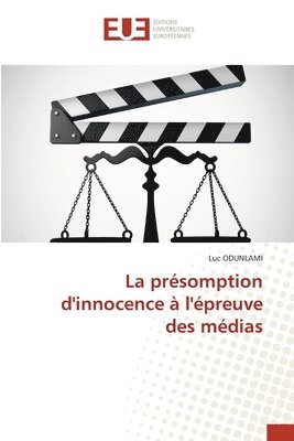 La prsomption d'innocence  l'preuve des mdias 1