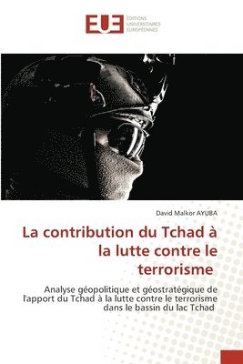 bokomslag La contribution du Tchad à la lutte contre le terrorisme