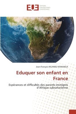 bokomslag Eduquer son enfant en France