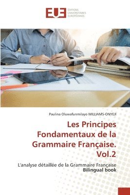 bokomslag Les Principes Fondamentaux de la Grammaire Franaise. Vol.2