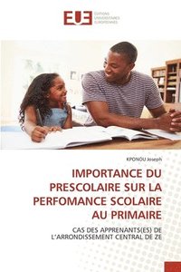 bokomslag Importance Du Prescolaire Sur La Perfomance Scolaire Au Primaire