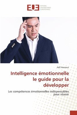 bokomslag Intelligence motionnelle le guide pour la dvelopper