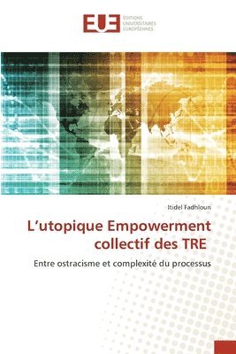 bokomslag L'utopique Empowerment collectif des TRE