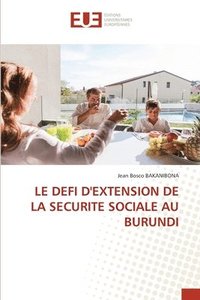 bokomslag Le Defi d'Extension de la Securite Sociale Au Burundi